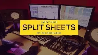 Split Sheets & Why They Are Important | Music Business | Songwriters | Music Producers | Publishing