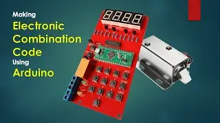 Making Electronic Combination Code Using Arduino - Key & Lock (safe)