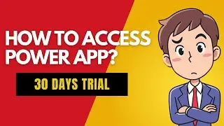 How to Access Power Apps: Free 30-Day Trial | Step-by-Step Account Setup on Microsoft Power Platform