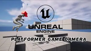 Unreal Engine 5 - Platformer Game Camera