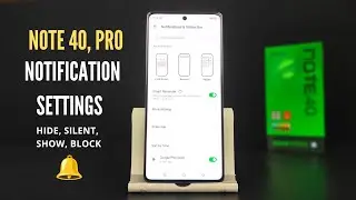 Infinix Note 40 Pro & Note 40 Hide Notification, Silent, Block, | Full Notification Customization |