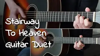 Stairway To Heaven Guitar Duet - Fingerstyle Acoustic Guitar