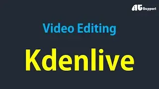 Kdenlive Video Editing Software | Free Video Editing Software | @ATSupport