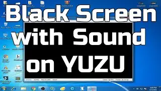 Black Screen with Sound while playing games on Yuzu Emulator