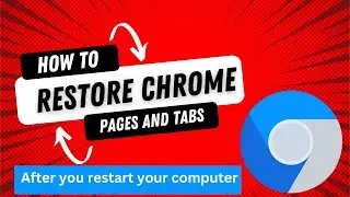 How to restore chrome pages after you restart your computer or close the windows tabs accidentally?