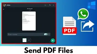 How To Send PDF Files From WhatsApp PC/Laptop (Full Guide)