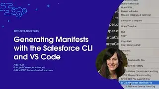 Generating Manifests with the Salesforce CLI and VS Code | Developer Quick Takes