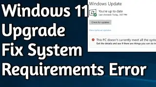 Fix This PC Doesn't Currently Meet Windows 11 System Requirements During Windows 11 Installation