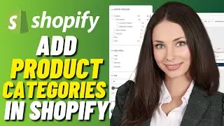 How To Add Product Categories In Shopify (Step By Step)