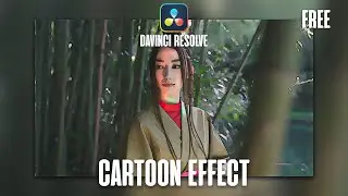 How to Create a Cartoon Effect in DaVinci Resolve | Free
