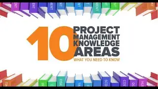 10 Essential KNOWLEDGE AREAS to Master in Project Management