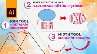 Yazıya Obje Şekli Verme, Noktaları Birleştirme, Genişletme-Daraltma Araçları - Adobe Illustrator