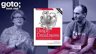 Discover the Power of Graph Databases • Jim Webber & Nicki Watt • GOTO 2020