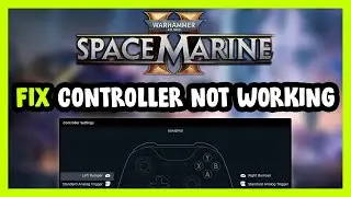 FIX Warhammer 40,000: Space Marine 2 Controller/Gamepad Not Working on PC