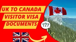 UK to Canada Visitor Visa Document Checklist for UK Students in 2024