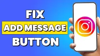 How to Fix Add Message Button Instagram Not Working (2024)