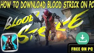 🔥HOW TO DOWNLOAD BLOOD STRIKE PC VERSION | 2024 | 240 FPS GAME |