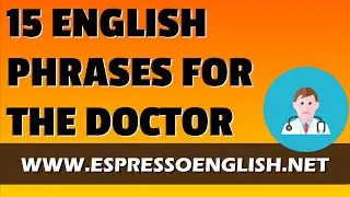 15 English Phrases for the Doctors Office