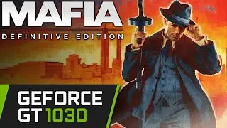 GT 1030 | Mafia Definitive Edition | 720p 900p 1080p | i3 10100f | PC Performance