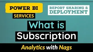 What is Subscription in Power BI Service (19/30)