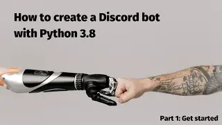 How to create a Discord bot with Python: Part 1 (Setting up)