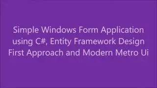 Simple Windows Form Application using Entity Framework Design First and Metro Modern Ui