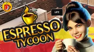 This Coffee Shop Stinks | Espresso Tycoon (Part 3)
