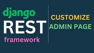 Django REST Framework Tutorials EP 4 - Customize Django Admin Panel