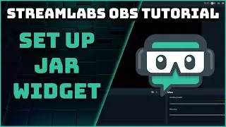 How To Set Up The Jar Widget - Streamlabs OBS Tutorial