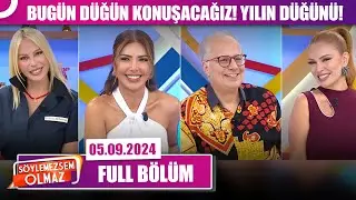 Söylemezsem Olmaz | 5 Eylül 2024