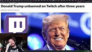 I just found out Trump is unbanned on Twitch..