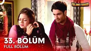 Yalancı Bahar Hint Dizisi | 33. Bölüm