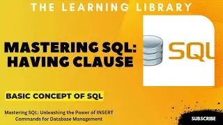 Mastering SQL: Understanding and Utilizing the 'HAVING' Clause for Advanced Filtering