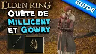 Quête de Millicent & Gowry [Guide] - Elden Ring