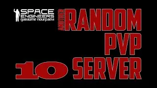 #10: Space Engineers Random PVP Server (MimikStarSystem)