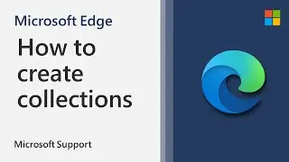 How to create a collection in Microsoft Edge | Microsoft