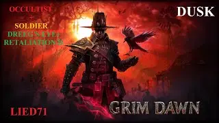 Grim Dawn Dusk #7. Дриг с ответкой, проба Пристального взгляда Дрига, ответка в урон на... 71! лвл.