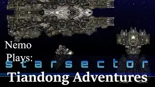 Nemo Plays: Starsector Tiandong Adventures #02