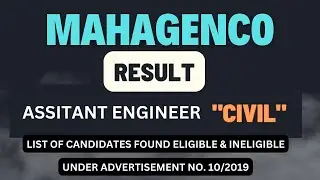 MAHAGENCO RESULT ASSITANT ENGINEER "CIVIL" |  LIST OF ELIGIBLE & INELIGIBLE CANDIDATES |Ad.No.0/2019