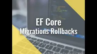 Rollback of Migrations in Entity Framework Core (Managed through code)