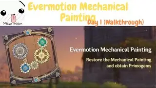 WALKTHROUGH: Evermotion Mechanical Painting (DAY 1)