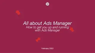 Ads Manager Workshop with the Pinterest team