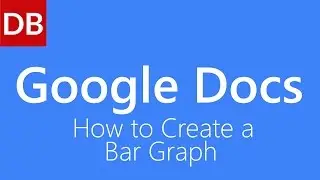 How to Create a Bar Graph | Google Docs Tutorial