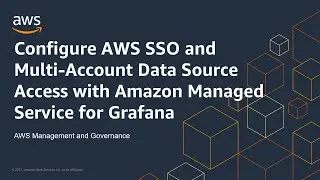 Configure AWS SSO and Multi-Account Data Source Access with Amazon Managed Service for Grafana