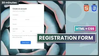 Build Mobile-First Website, Responsive Registration Form | HTML and CSS Tutorial in 30 minutes