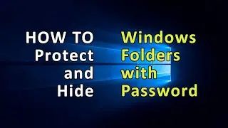 How to password protect and hide Windows folders