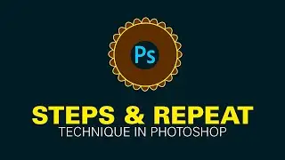 Steps and Repeat Technique in Photoshop