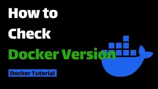 How to Check Docker Version?