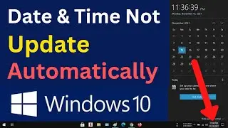 How To Fix Windows 10 Date And Time Not Updating Automatically Problem | Simple & Quick Tutorial