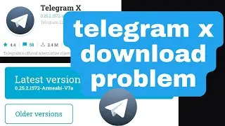 telegram x download problem